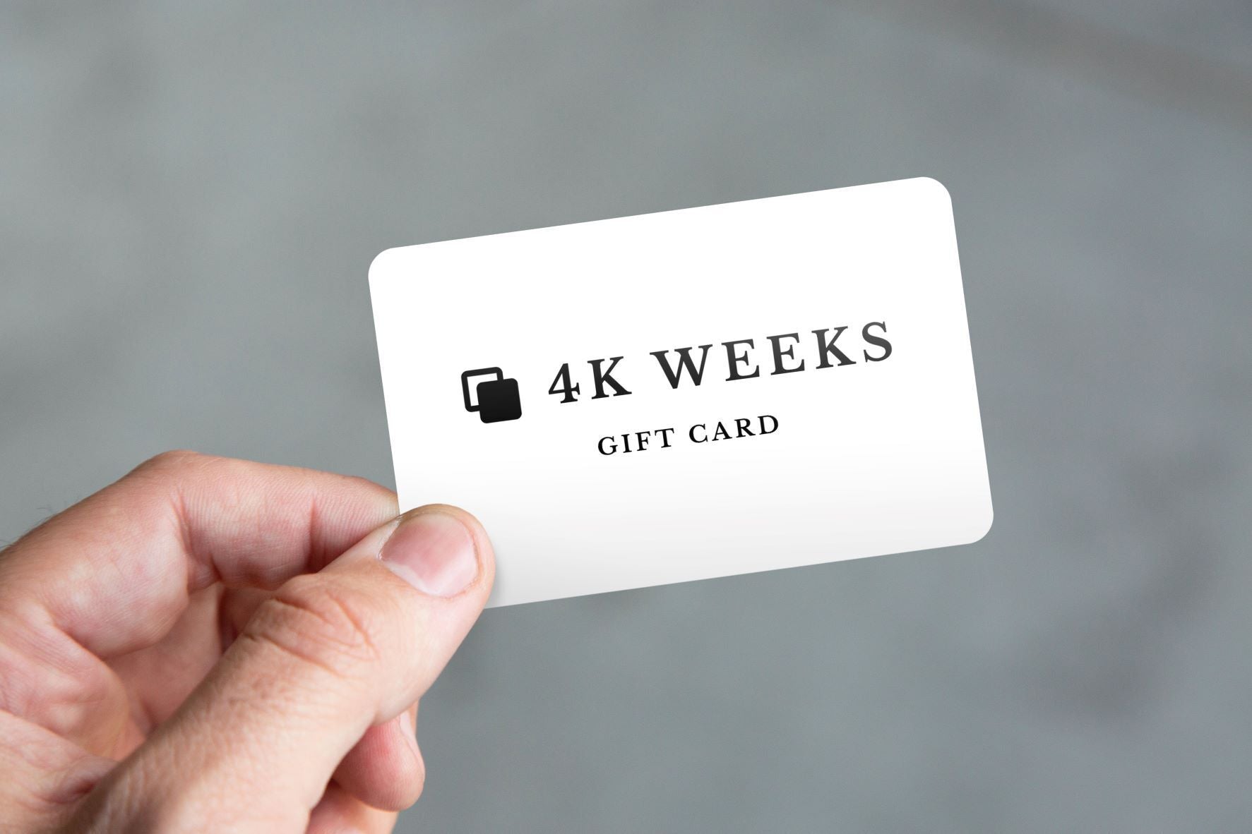 4K Weeks Gift Cards